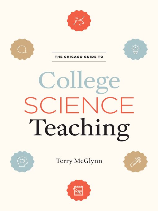 Title details for The Chicago Guide to College Science Teaching by Terry McGlynn - Available